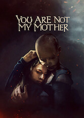 You Are Not My Mother